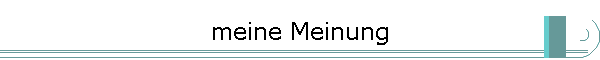 meine Meinung
